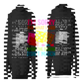 Quilting I’M Sorry When Seams Didn’T Match Sweatshirt | Seseable FR