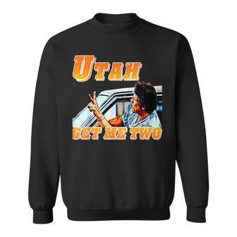 Utah Get Me Two Vintage Quote Graphic Sweatshirt - Thegiftio UK