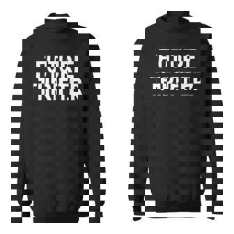 Future Thrifter Quote Yard Garage Sale Son Daughter Sweatshirt Unisex | Mazezy