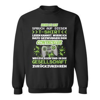 Gaming Zocken Games Lustiges Gamer Zockerprüche Game Sweatshirt - Geschenkecke