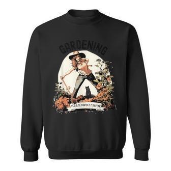Gartenarbeit Für Pflanzenliebhaber Weil Mord Falsch Ist Sweatshirt - Geschenkecke