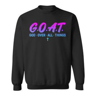 GOAT God Over All Things God Christian Sweatshirt - Thegiftio UK