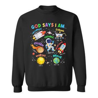 God Says I Am Astronaut Cosmic Planets Science Space Galaxy Sweatshirt - Thegiftio UK