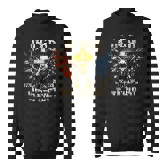 In God We Trust 250 Years Of Freedom Usa Eagle Cross Sweatshirt - Monsterry