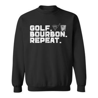 Golf Bourbon Repeat Golf & Bourbon Drinking Lover Sweatshirt - Thegiftio UK