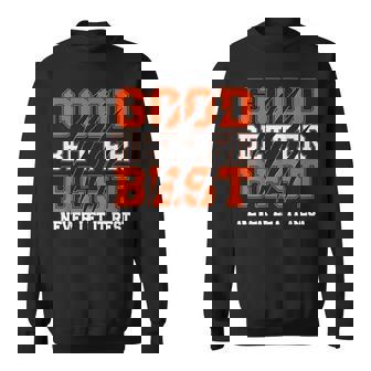 Good Better Best Never Let It Rest Motivation Bear Claws Sweatshirt | Seseable CA