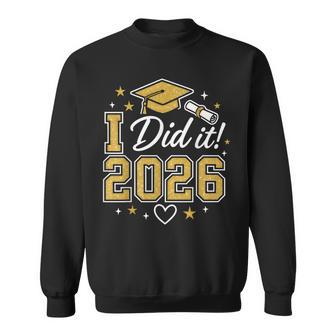 I Did It Graduation 2026 Graduate Class Of 2026 Celebration Sweatshirt - Thegiftio UK