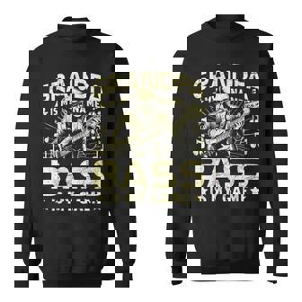 Grandpa Is My Name Bass Is My Game Bass Player Sweatshirt - Thegiftio