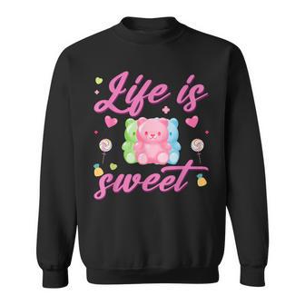 Gummy Bear Life Is Sweet Candy Gummy Bear Sweatshirt - Thegiftio