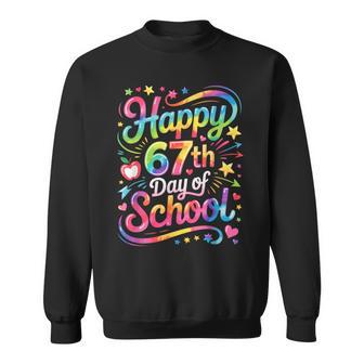 Happy 67 Days Of School Meme100th Day Of School Tie Dye Sweatshirt - Thegiftio UK