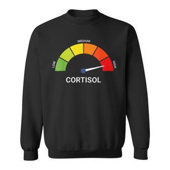 The Health Effects Of High Cortisol Levels Quote Sweatshirt - Thegiftio UK