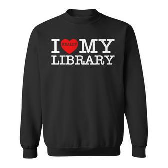 I Heart Love My Library Book Lover Reader Librarian Bookworm Sweatshirt - Thegiftio UK