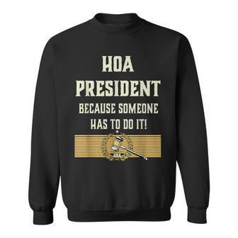 Hoa President Homeowners Home Property Owners Association Sweatshirt - Monsterry