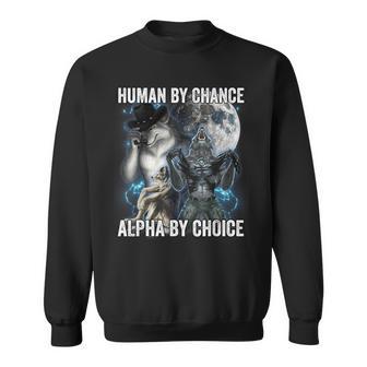Human By Chance Alpha By Choice Sweatshirt - Thegiftio UK