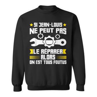 Humour Jean-Louis Prénom Bricoleur Mécano Plombier Sweater e - Cadeauxyz