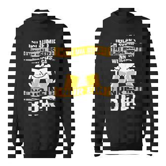 Ich Glaube Mir Nicht Malelbst Wenn Ichage Nur Ein Bier Sweatshirt - Seseable