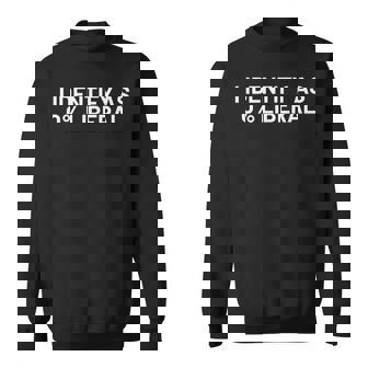 I Identify As 0 Liberal Political Statement Sweatshirt | Seseable UK