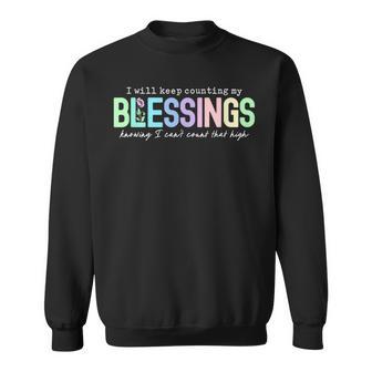 I'll Keep Counting My Blessings Sweatshirt - Thegiftio UK