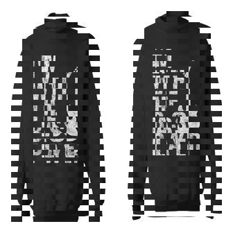 I'm With The Bass Player Guitar Sweatshirt Unisex | Mazezy