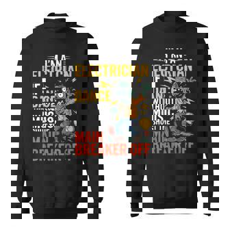I'm An Electrician If I Dance Without Music Halloween Sweatshirt - Monsterry