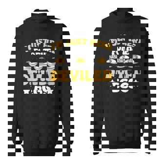 I’M Just Here For The Deviled Eggs Sweatshirt | Seseable FR