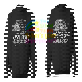 I'm A School Psych Psychologist Whats Your Superpower Sweatshirt Unisex | Mazezy