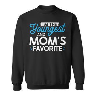 I'm The Youngest And Mom's Favorite Sibling Sweatshirt - Monsterry