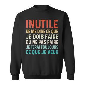 Inutile De Me Dire Ce Que Je Dois Faire Message Drôle Noël Sweater e - Cadeauxyz