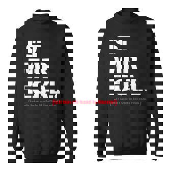 Ist Mir Egal Ich Bin Eh Bald In Rente Renterpruch Sweatshirt - Seseable