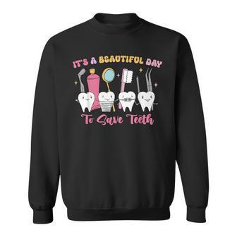 It's A Beautiful Day To Save Th Dentists Retro Sweatshirt - Thegiftio UK