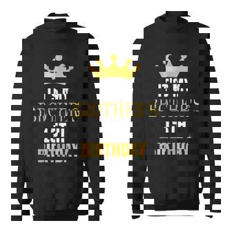 Its My Brother's 15Th Birthday 15 Years Old Golden Bday Sweatshirt | Mazezy