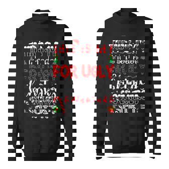 Its Too Hot For Ugly Christmas Sweaters Xmas Pjs Men Sweatshirt | Seseable CA
