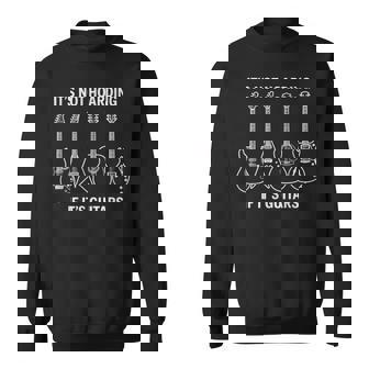 It’S Not Hoarding If It’S Guitars And Dad Grandpa Sweatshirt | Seseable UK