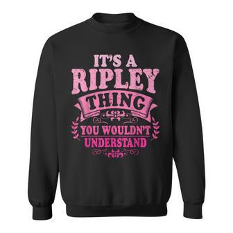 It's A Ripley Thing You Wouldn't Understand Ripley Sweatshirt - Thegiftio UK