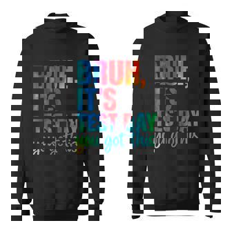 Its Test Day シャツ 学生 モチベーション ポジティブ バイブ スウェットシャツ - Kawaiitshirt