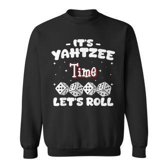 Its Yahtzee Time Lets Roll Yahtzee Dice Game Night Sweatshirt - Thegiftio UK