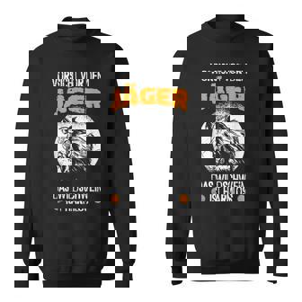 Jagd Jägerorsichtor Dem Jäger Wildschwein Ist Harmlos Sweatshirt - Geschenkecke
