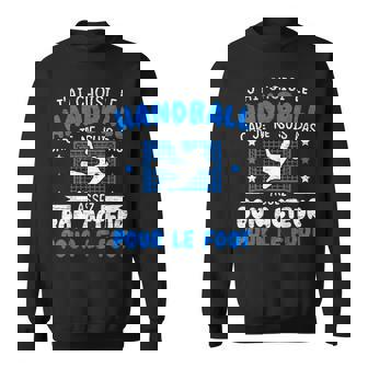 J'ai Choisi Le Handball Humour Cadeau France Handball Sweater e - Cadeauxyz