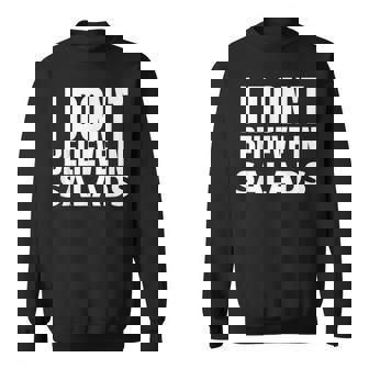 Je Ne Crois Pas Auxaladesalle Deport Amusante Poururpoids Sweater e - Cadeauxyz