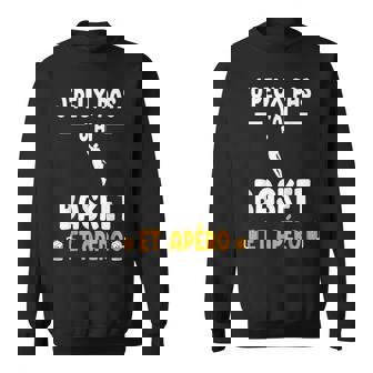 Je Peux Pas J'ai Basket Et Apéro Basketteur Humour Sweater e - Cadeauxyz