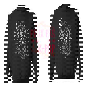 Je Peux Pas J'ai K-Pop Coréen Korea Musik Sweater e - Cadeauxyz