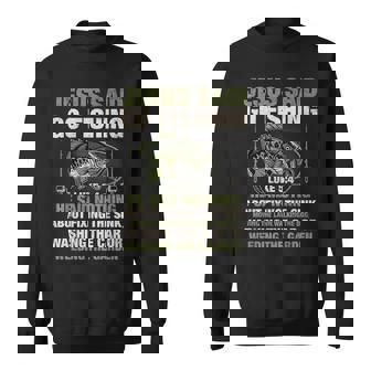 Jesus Said Go Fishing Fish Story Bible Angling Bass Fishing Sweatshirt Unisex | Mazezy