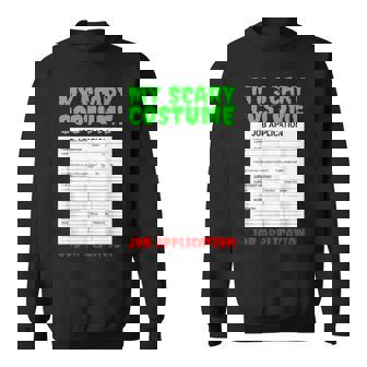 Job Application Scary Halloween Costume Trick Or Treat Sweatshirt | Seseable FR