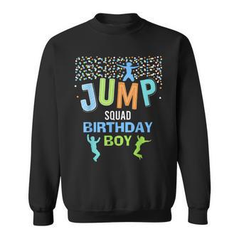 Jump Squad Birthday Boy Trampoline Jumper Bday Sweatshirt - Thegiftio UK