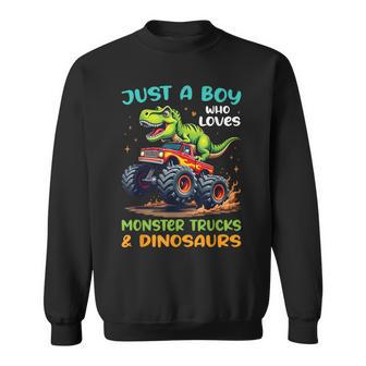 Just A Boy Who Loves Monster Trucks And Dinosaurs T-Rex Sweatshirt - Thegiftio UK