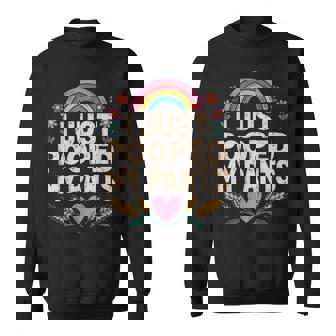 I Just Pooped My Pants Sweatshirt | Seseable UK