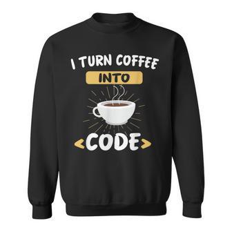 Kaffee Programmierer Informatiker Entwickler Sweatshirt - Geschenkecke