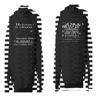 Kakistocracy Definition Country Run By Worst Citizens Sweatshirt Unisex | Mazezy