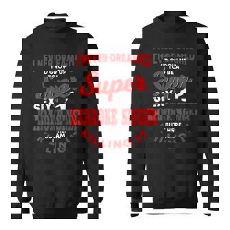 Karaoke Singer Saying Karaoke Songs Sing-Along Music Sweatshirt Unisex | Mazezy