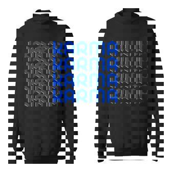 Karma Ceremony Blue Karmic Spread Good Vibes Positive Energy Sweatshirt | Mazezy